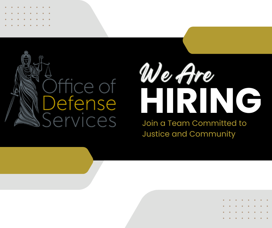 Office of Defense Services hiring graphic featuring the Lady Justice symbol, the ODS logo, and the text ‘We Are Hiring – Join a Team Committed to Justice and Community’ on a black and gold background